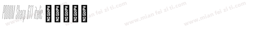PODIUM Sharp 611 italic字体转换